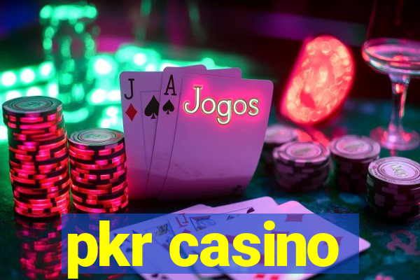 pkr casino