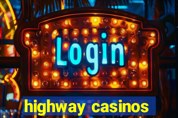 highway casinos