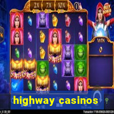 highway casinos