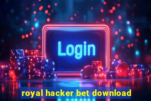 royal hacker bet download