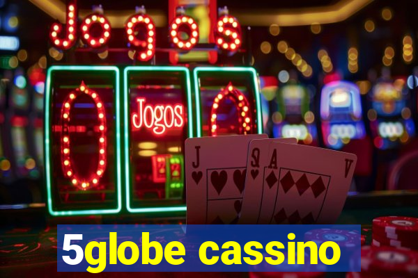 5globe cassino