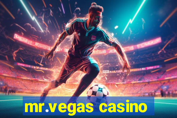 mr.vegas casino