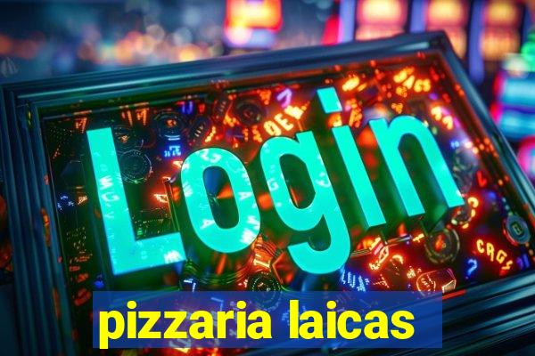 pizzaria laicas