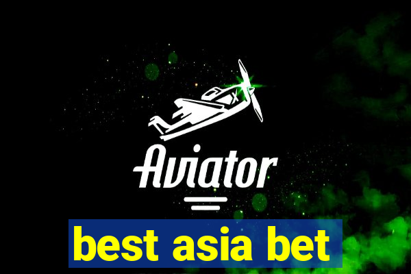 best asia bet