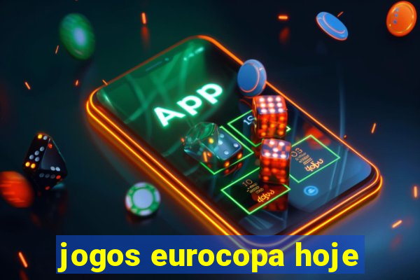 jogos eurocopa hoje