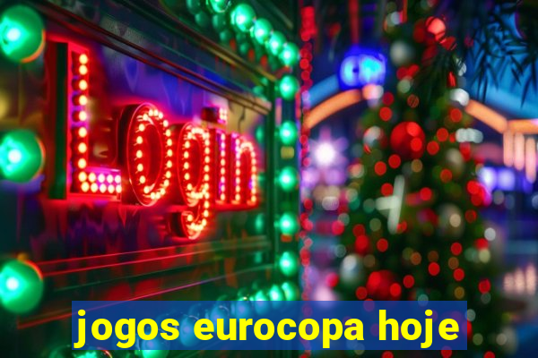 jogos eurocopa hoje