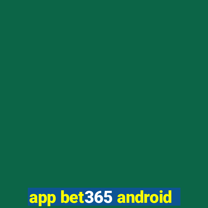 app bet365 android