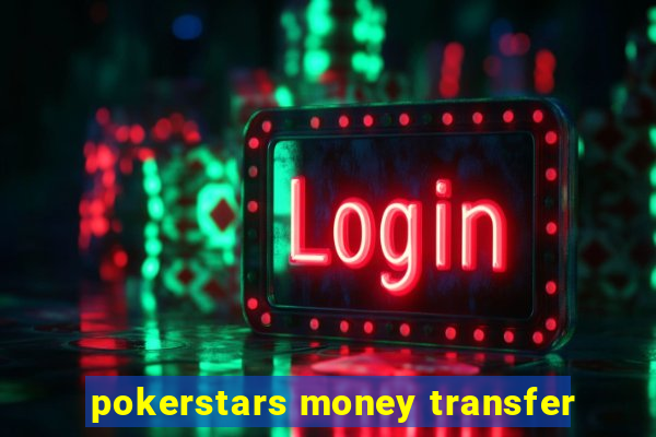 pokerstars money transfer