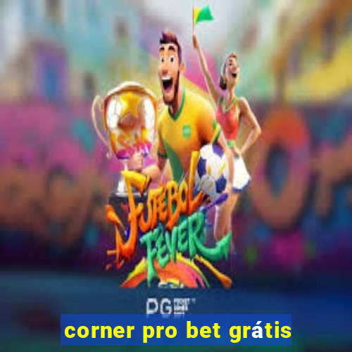 corner pro bet grátis