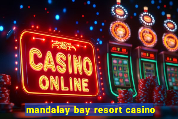 mandalay bay resort casino