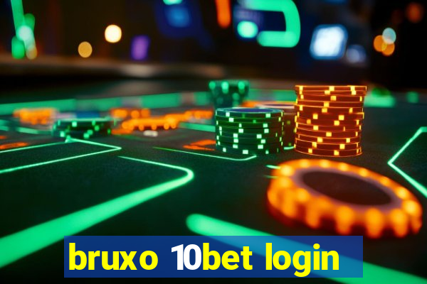 bruxo 10bet login