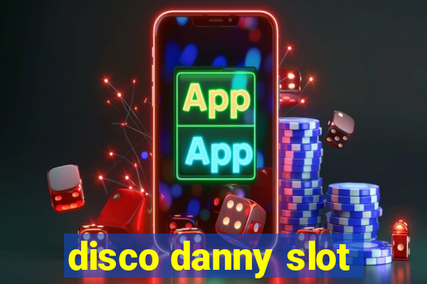 disco danny slot