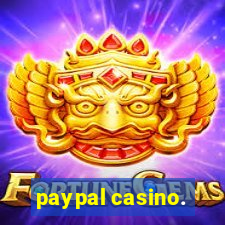 paypal casino.