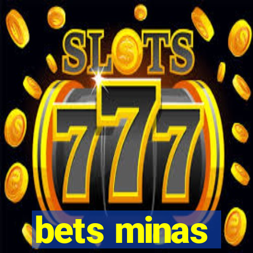 bets minas