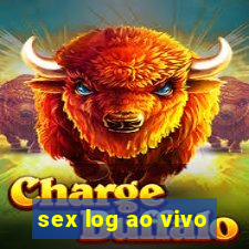 sex log ao vivo