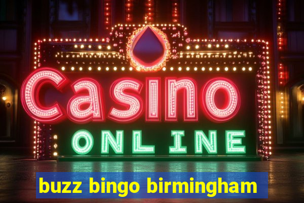 buzz bingo birmingham