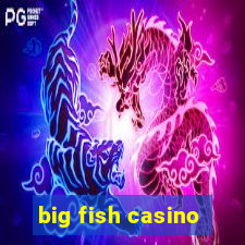 big fish casino