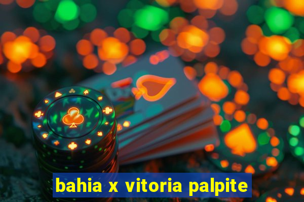 bahia x vitoria palpite