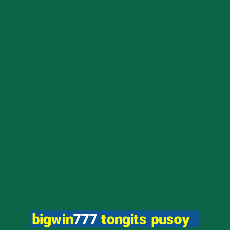 bigwin777 tongits pusoy