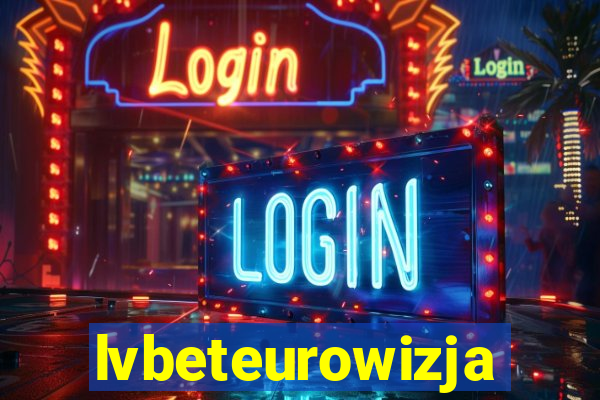 lvbeteurowizja