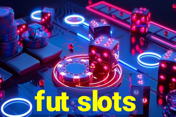 fut slots