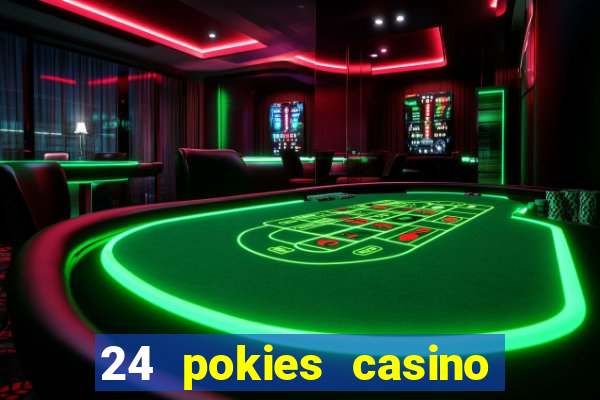 24 pokies casino real money