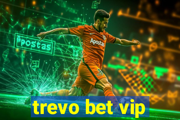 trevo bet vip