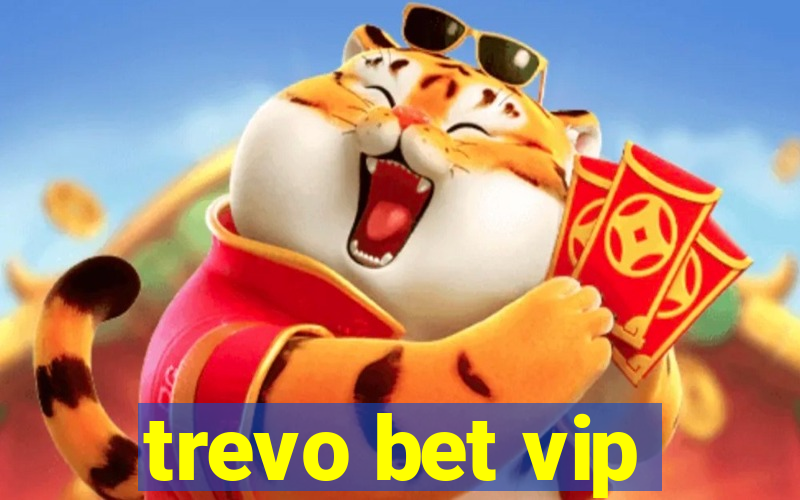 trevo bet vip