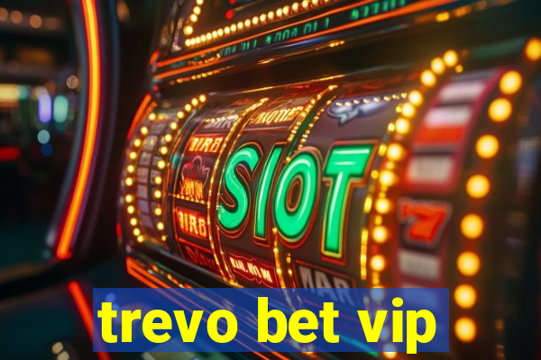 trevo bet vip