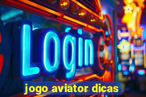 jogo aviator dicas