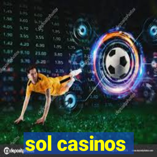 sol casinos