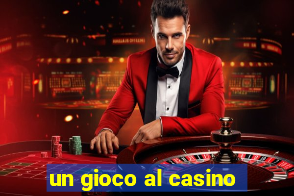 un gioco al casino