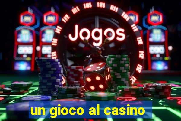 un gioco al casino