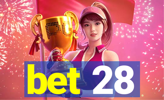 bet 28