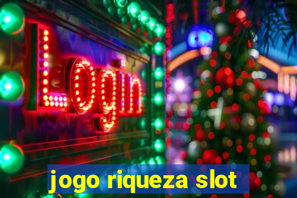 jogo riqueza slot