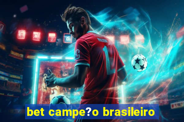 bet campe?o brasileiro