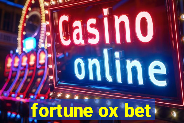 fortune ox bet