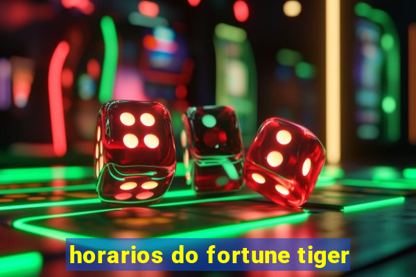 horarios do fortune tiger