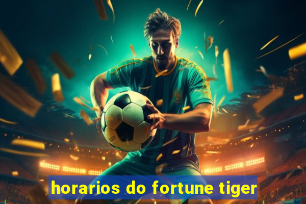 horarios do fortune tiger