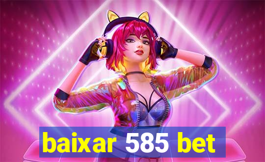 baixar 585 bet