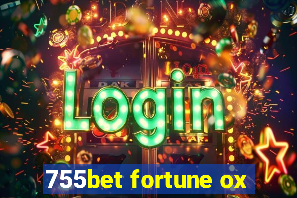 755bet fortune ox