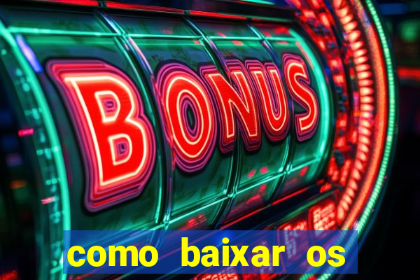 como baixar os jogos do windows 7