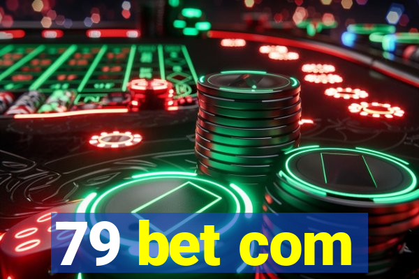 79 bet com