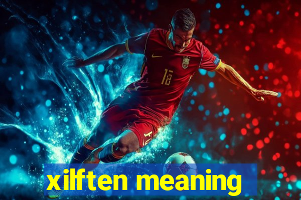 xilften meaning