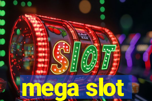 mega slot