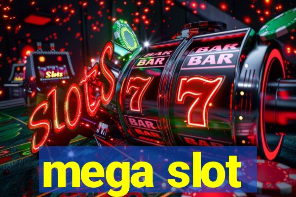 mega slot