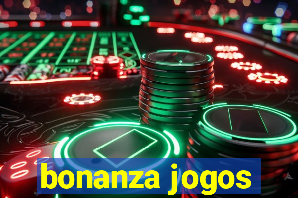 bonanza jogos