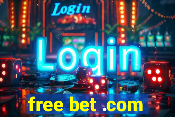 free bet .com