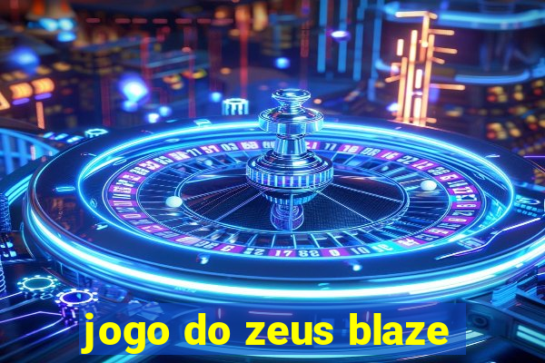 jogo do zeus blaze