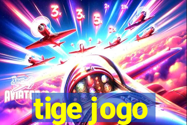 tige jogo